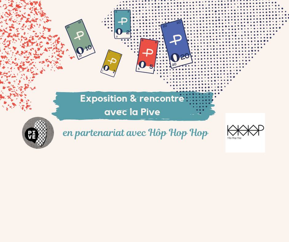 Partenariat : Exposition et rencontre avec la Pive Partenariat : Exposition et rencontre avec la Pive